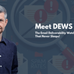 Meet DEWS The Email Deliverability Watchdog That Never Sleeps!
